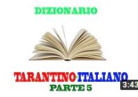 Dizionario Tarantino italiano 5